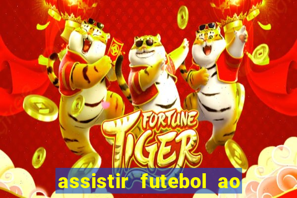 assistir futebol ao vivo multi canais